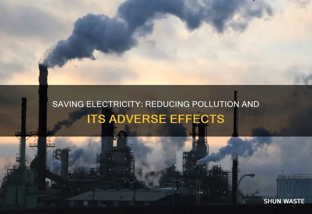 how does saving electricity reduce pollution