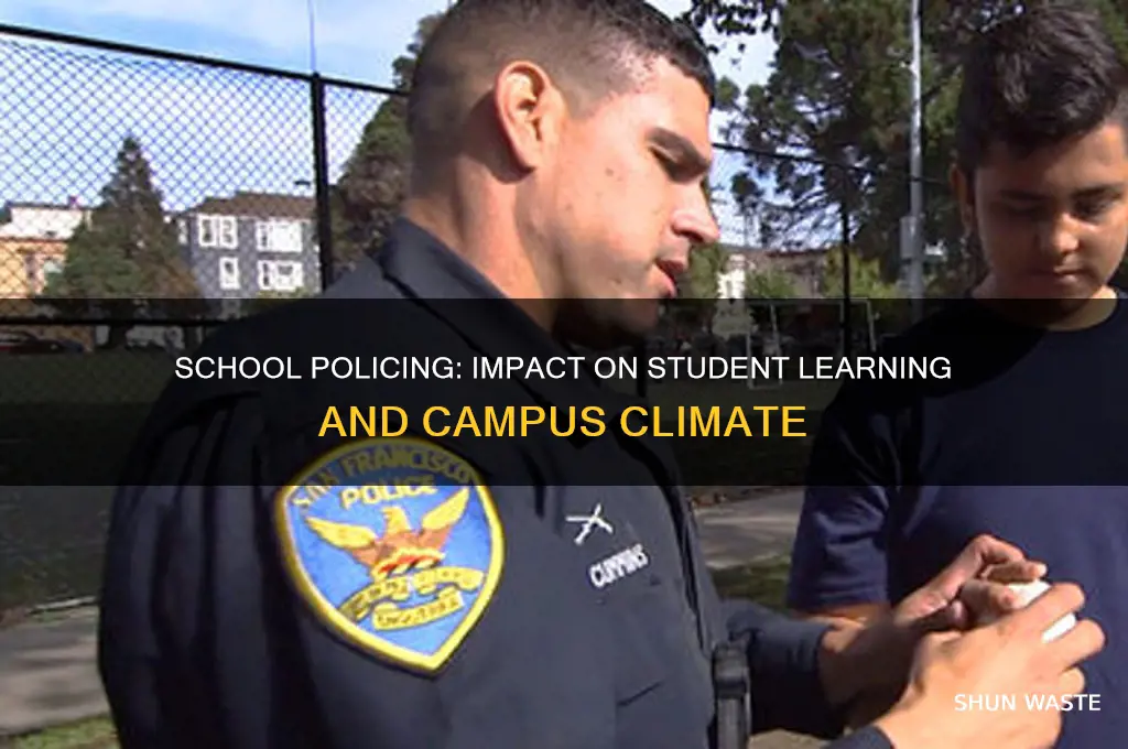 how does school policing affect the learning environment