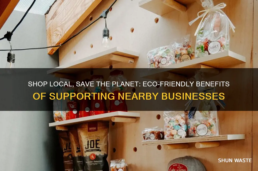 how does shopping locally help the environment