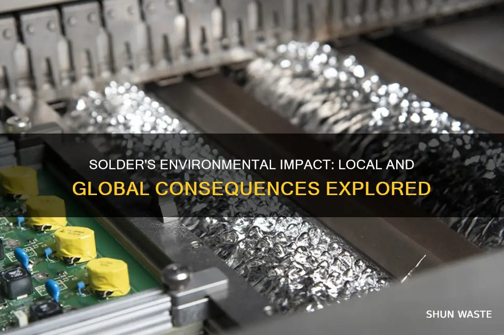 how does solder impact the environment locally and globally