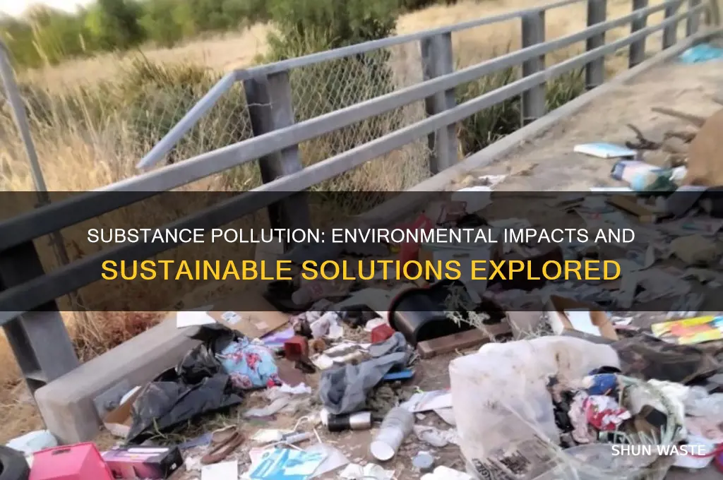 how does substance affect the environment