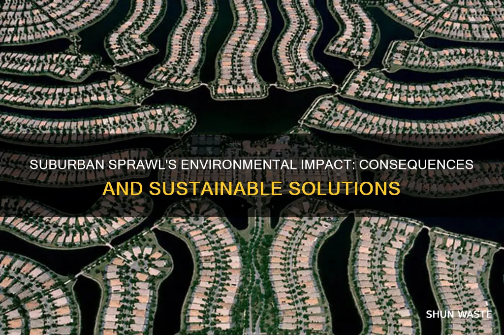 how does suburban sprawl affect the environment