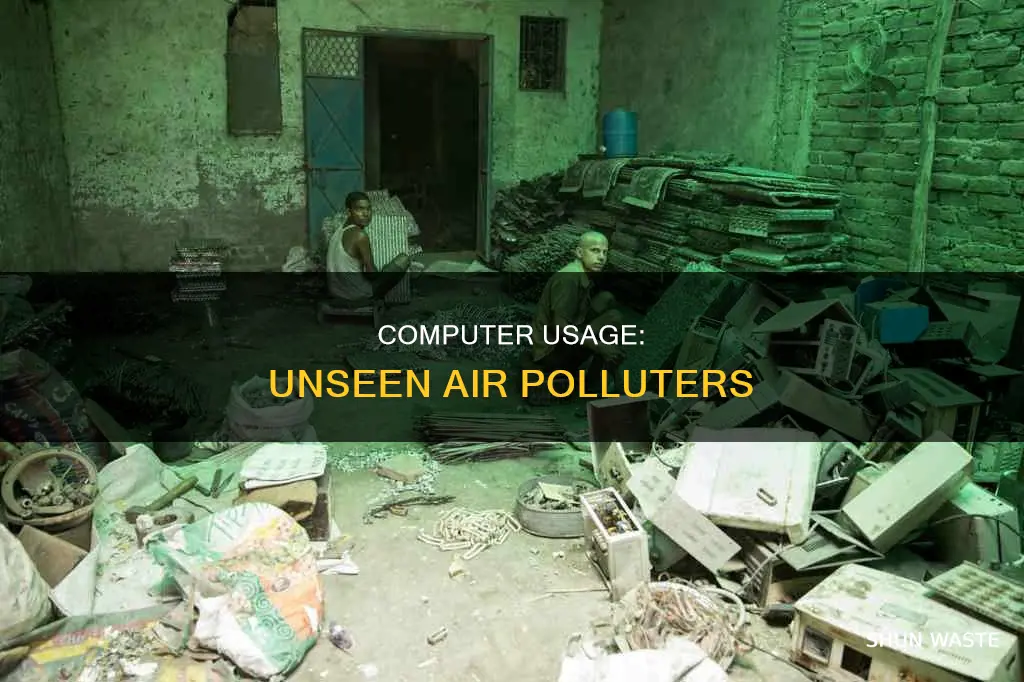 how does taking using my computer contribute to air pollution