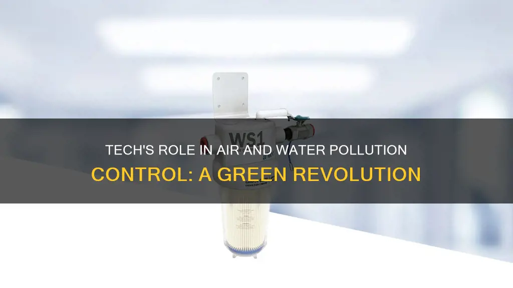 how does technology help control air and water pollution