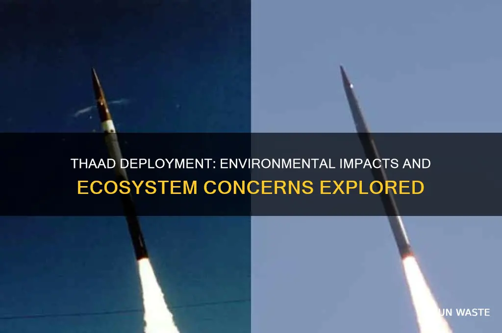 how does thaad affect the environment