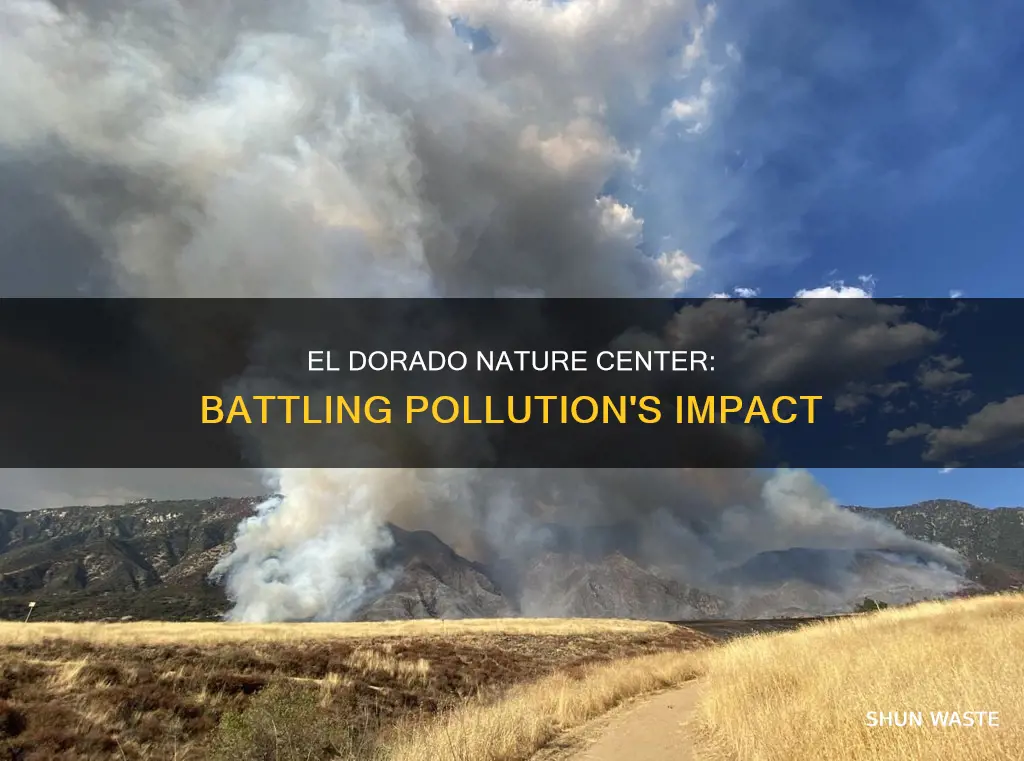 how does the pollution affect the el dorado nature center