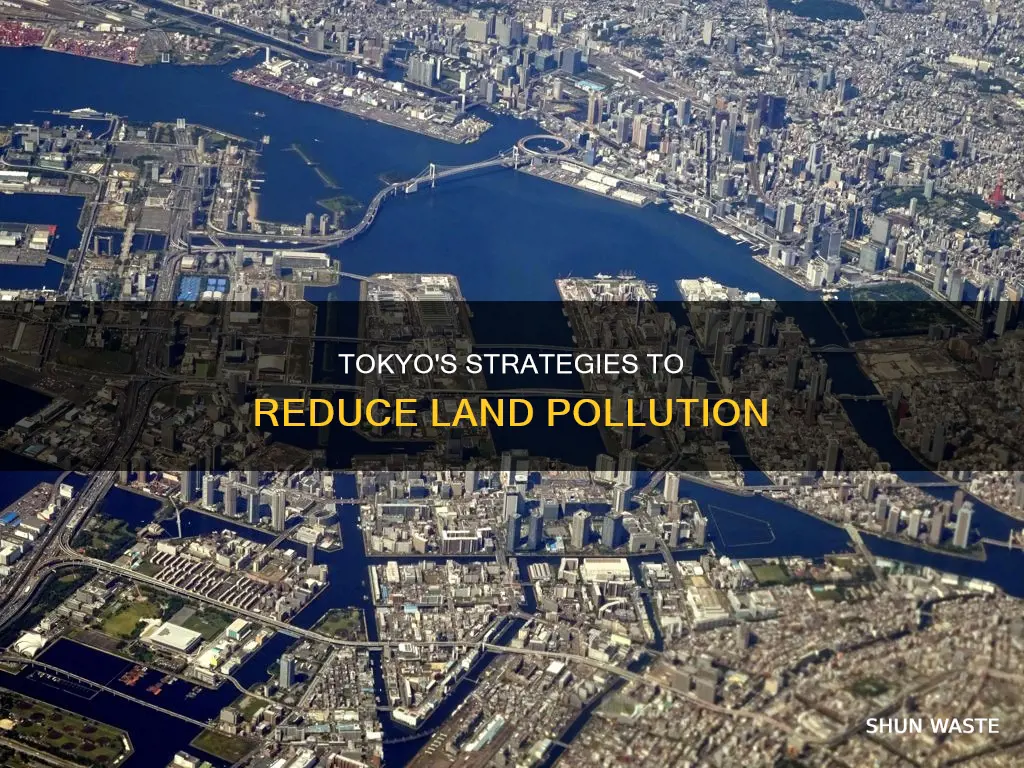 how does tokyo reduce land pollution