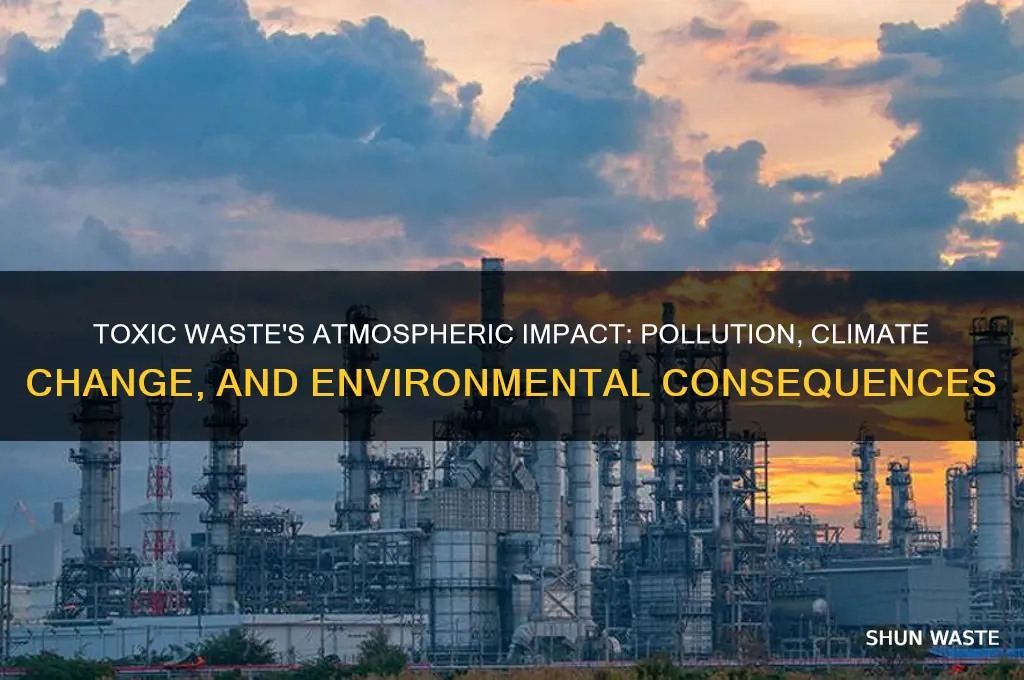 how does toxic waste affect the atmosphere