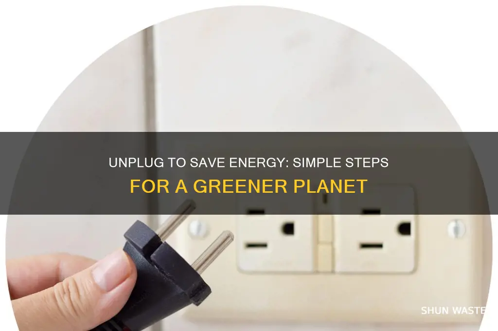 how does unplugging electronics help the environment