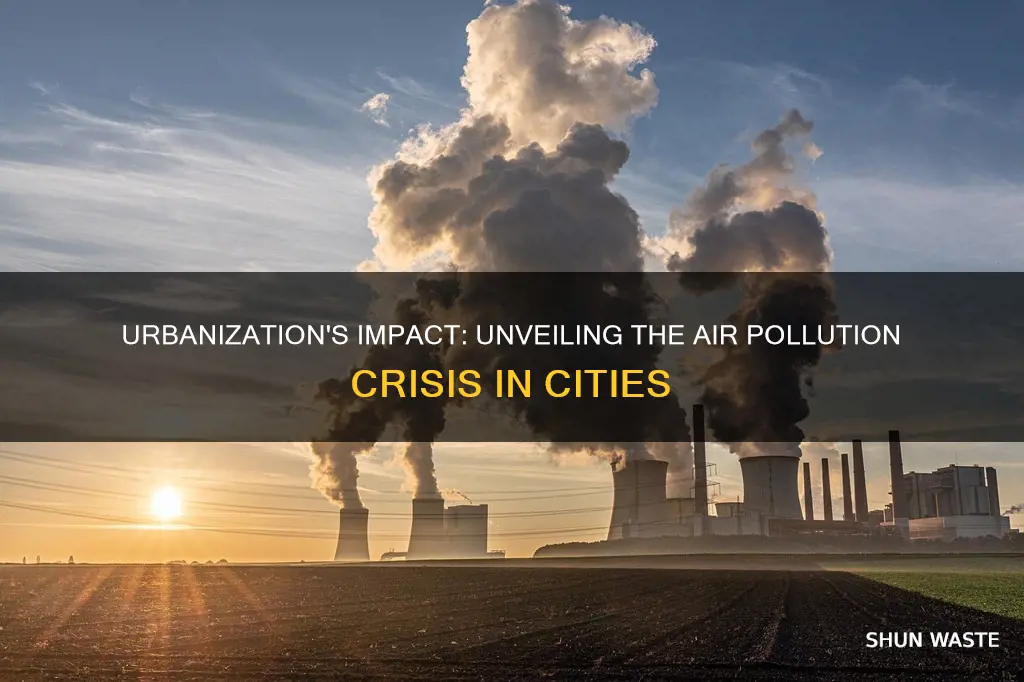 how does urbanisation cause air pollution