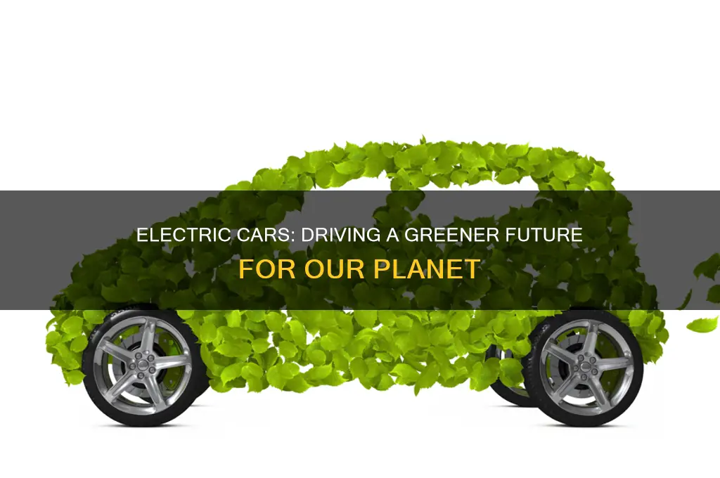how does using electric cars help the environment