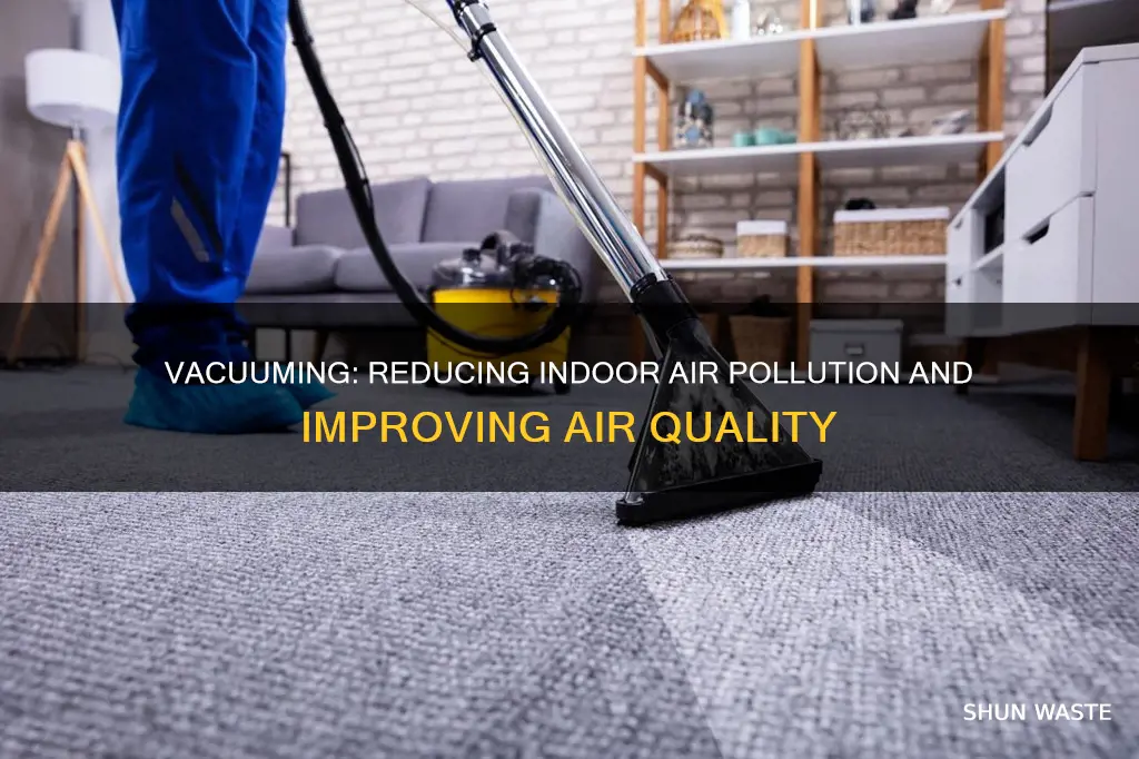 how does vacuuming reduce indoor air pollution