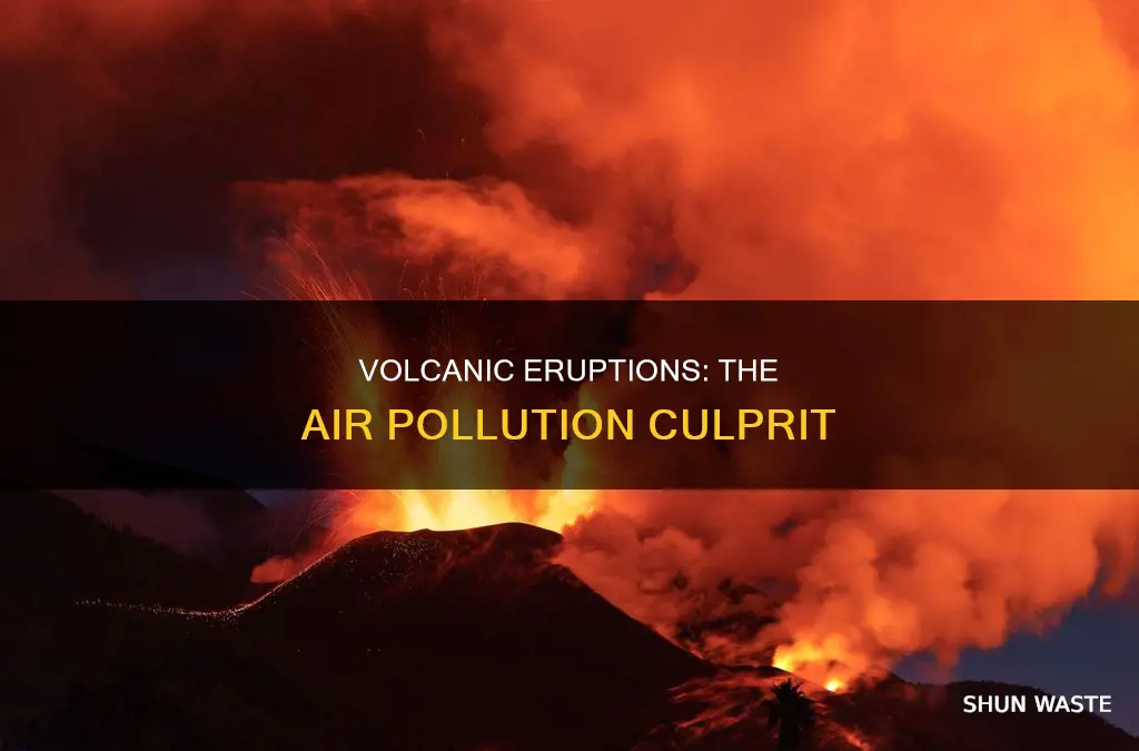 how does volcanic eruption cause air pollution