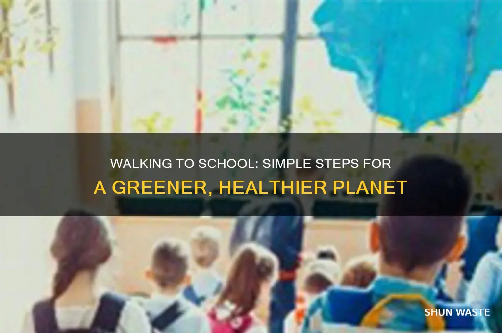 how does walking to school help the environment