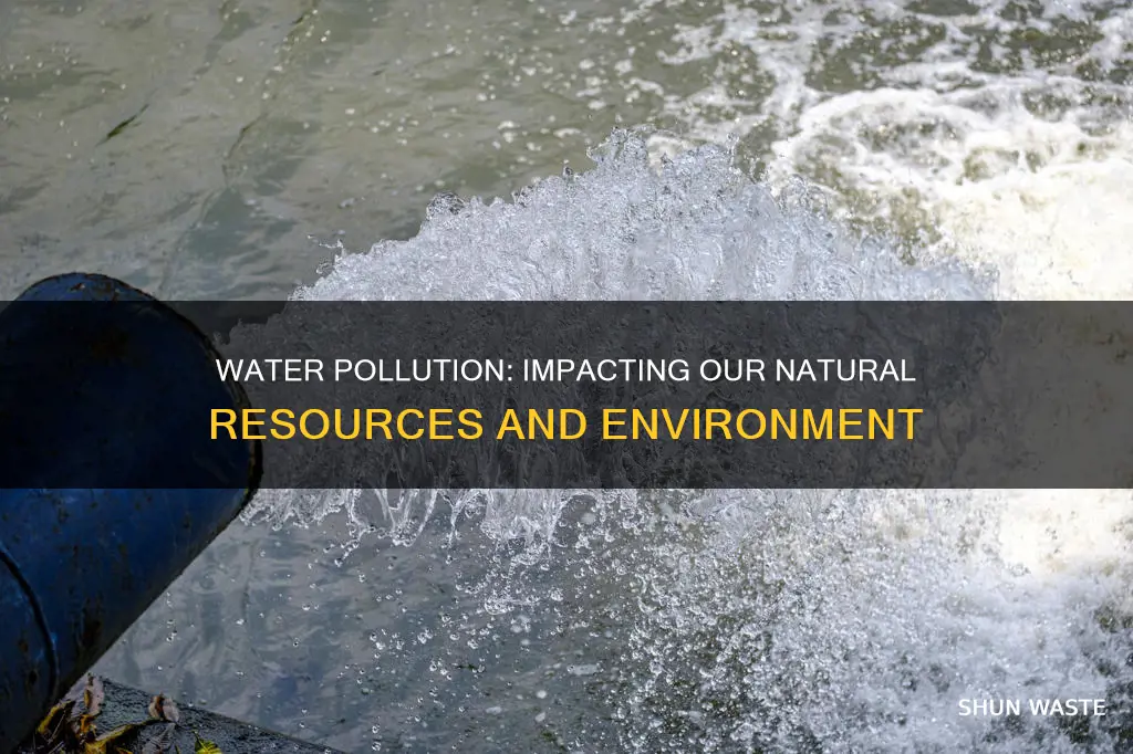 how does water pollution affect natural resources