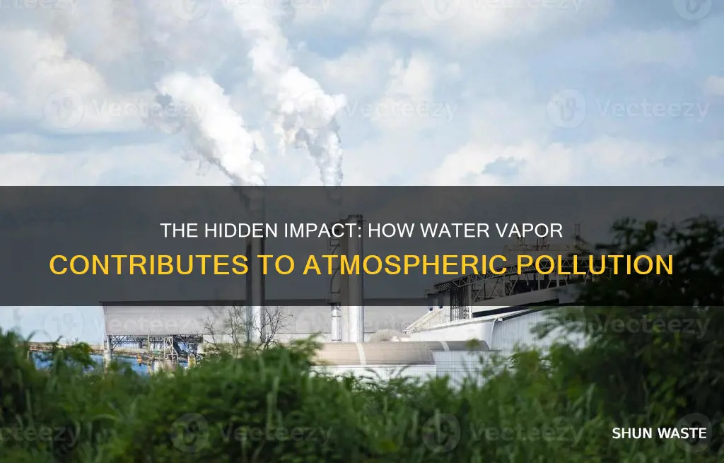 how does water vapor pollute the atmosphere