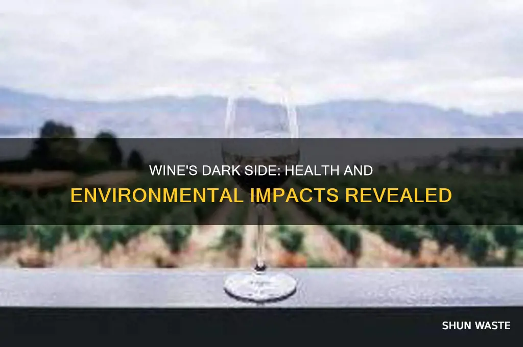 how does wine affect us and our environment badly