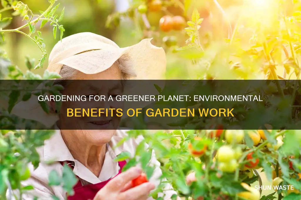 how does working at a garden help the environment