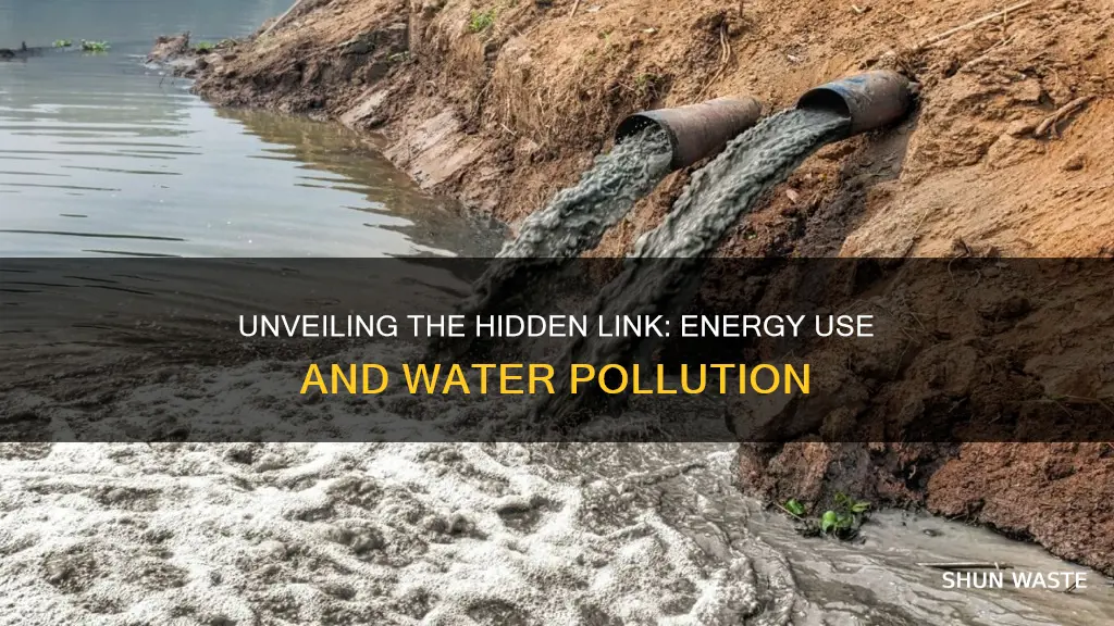 how energy use cause water pollution