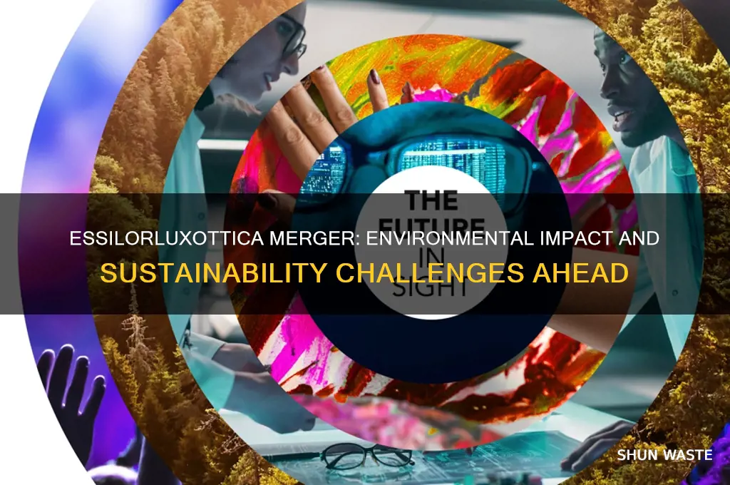 how essilor luxottica merger will affect environment
