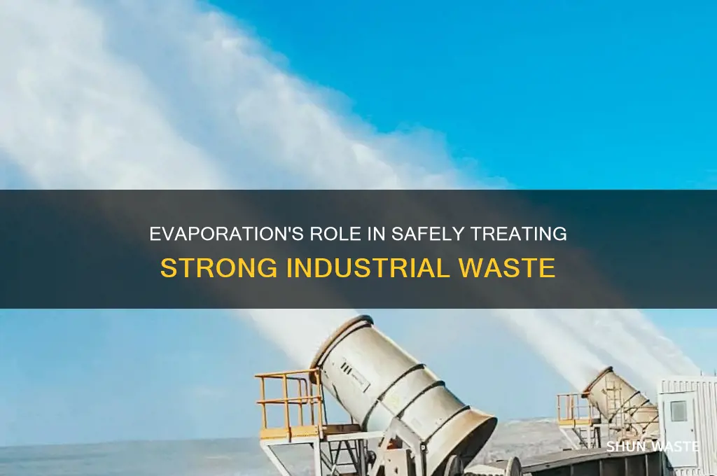 how evaporation is useful for treatment of strong industrial waste