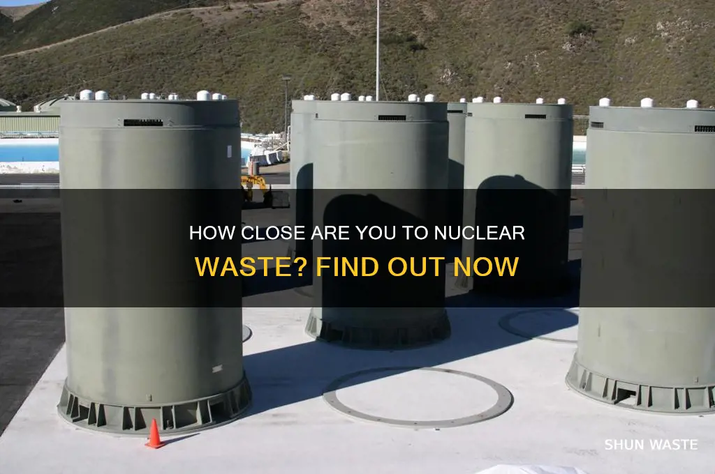 how far am i from nuclear waste