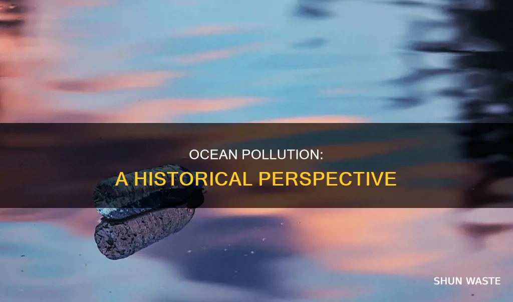 how far back doed ocean pollution go historically