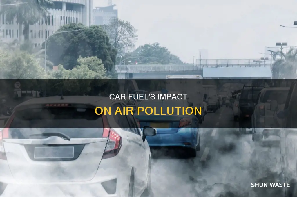 how fuel from cars effects air pollution