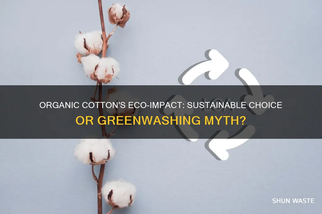 how good is organic cotton for the environment