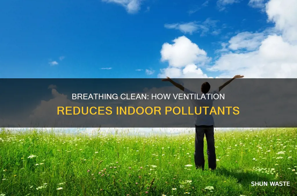 how good ventilation can lower pollutant inside