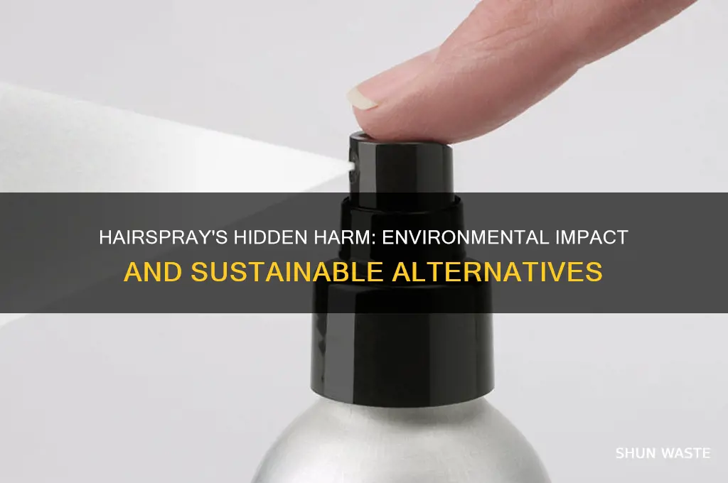 how hairspray is bad for the environment