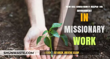 Christian Missions: Environmental Stewardship and Global Impact Explored