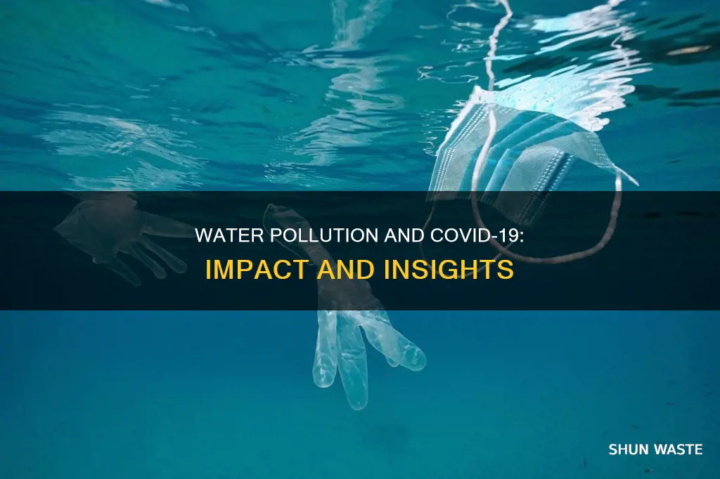 how has covid 19 affected water pollution