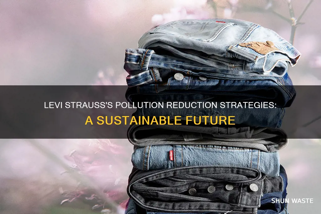 how has levi strauss reduced pollution