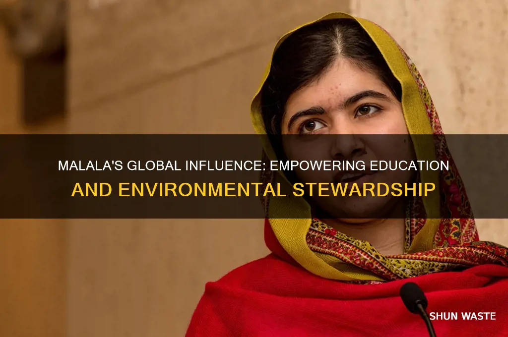 how has malala impacted the environment