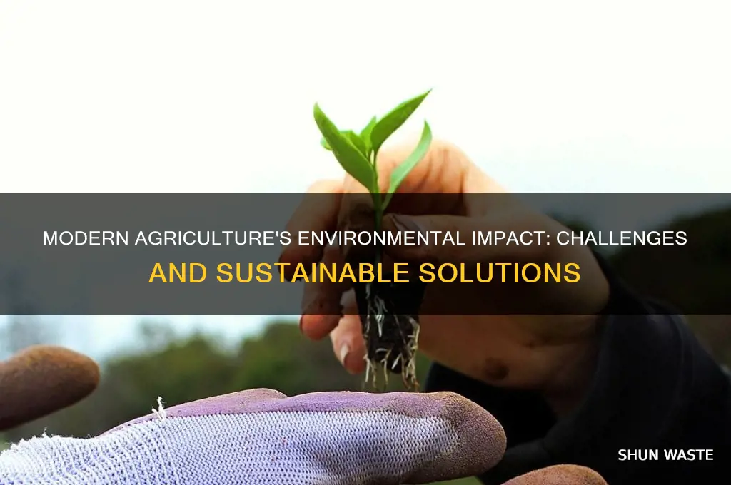 how has modern agriculture impacted the environment