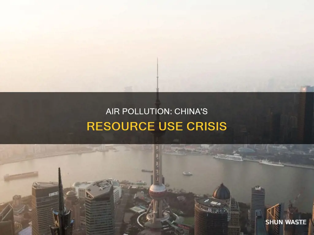 how has the resources used in china affected air pollution