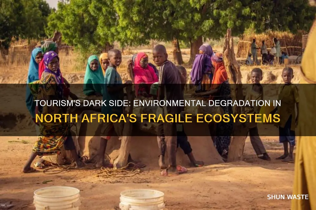 how has tourism in north africa negatively affected the environment