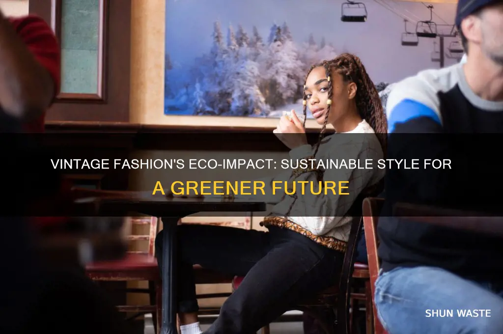 how has vintage fashion helped the environment