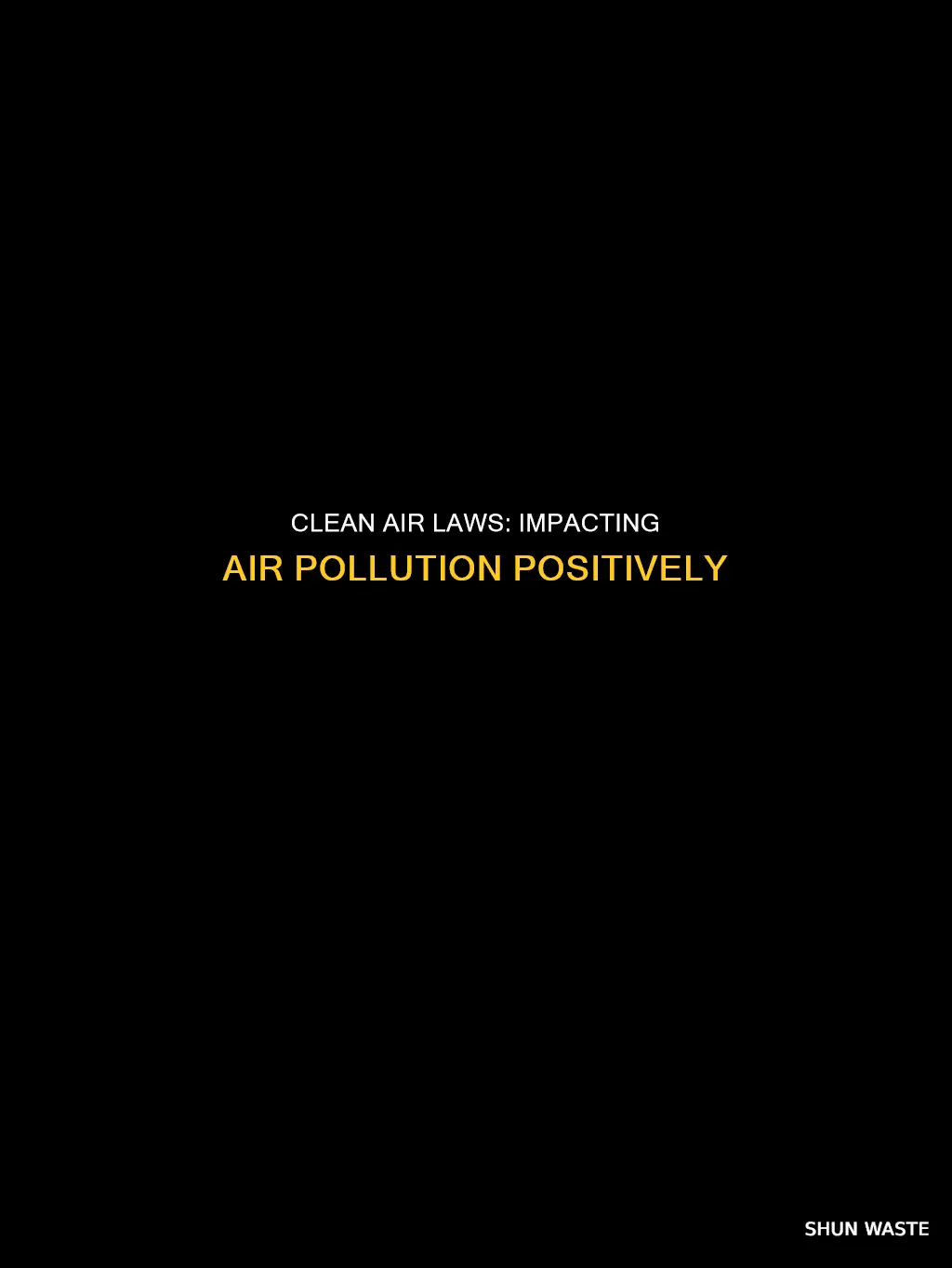 how have clean air laws helped in air pollution