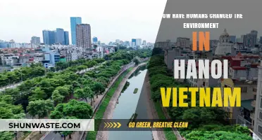 Hanoi's Environmental Transformation: Human Impact on Vietnam's Capital