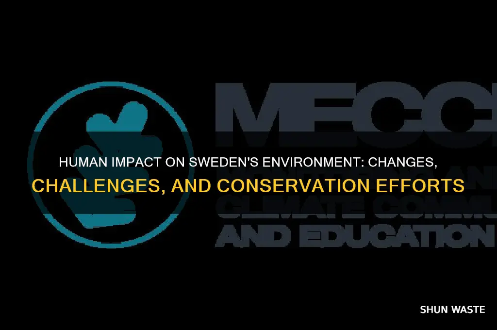 how have people changed the environment in sweden