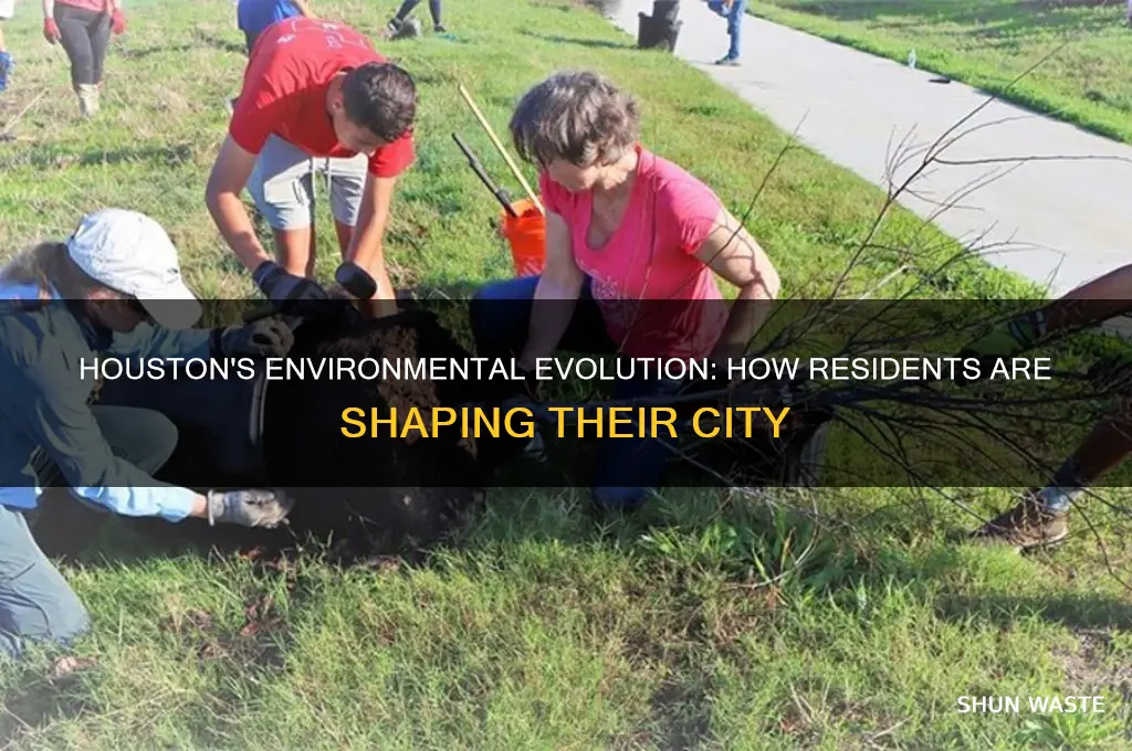 how have people in houston changed the environment