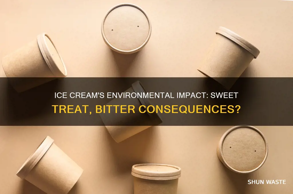 how ice cream affects the environment