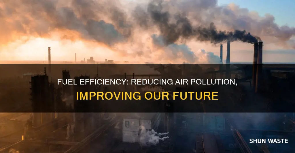 how improving fuel efficiency reduces air pollution