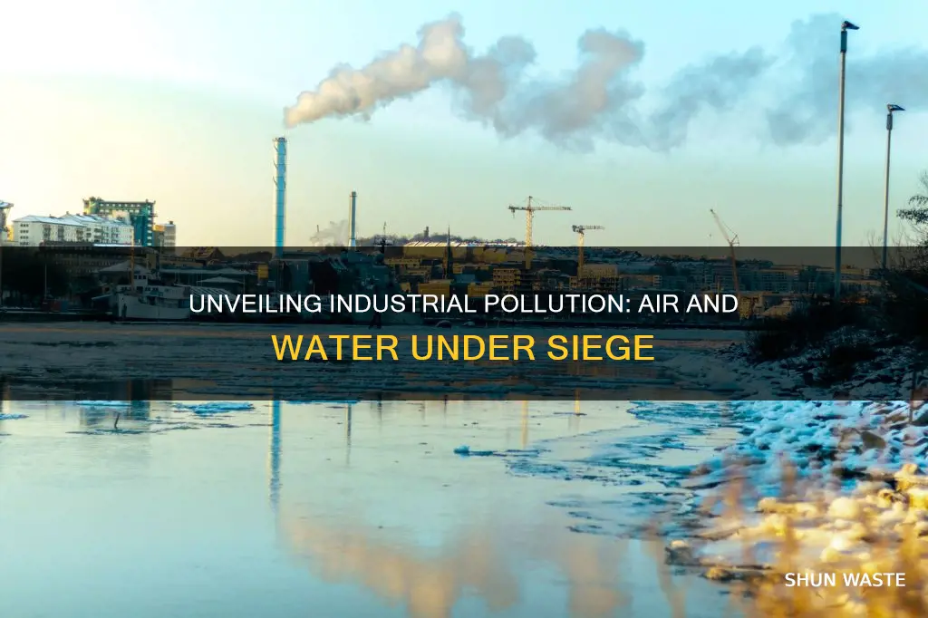 how industries are polluting air and water