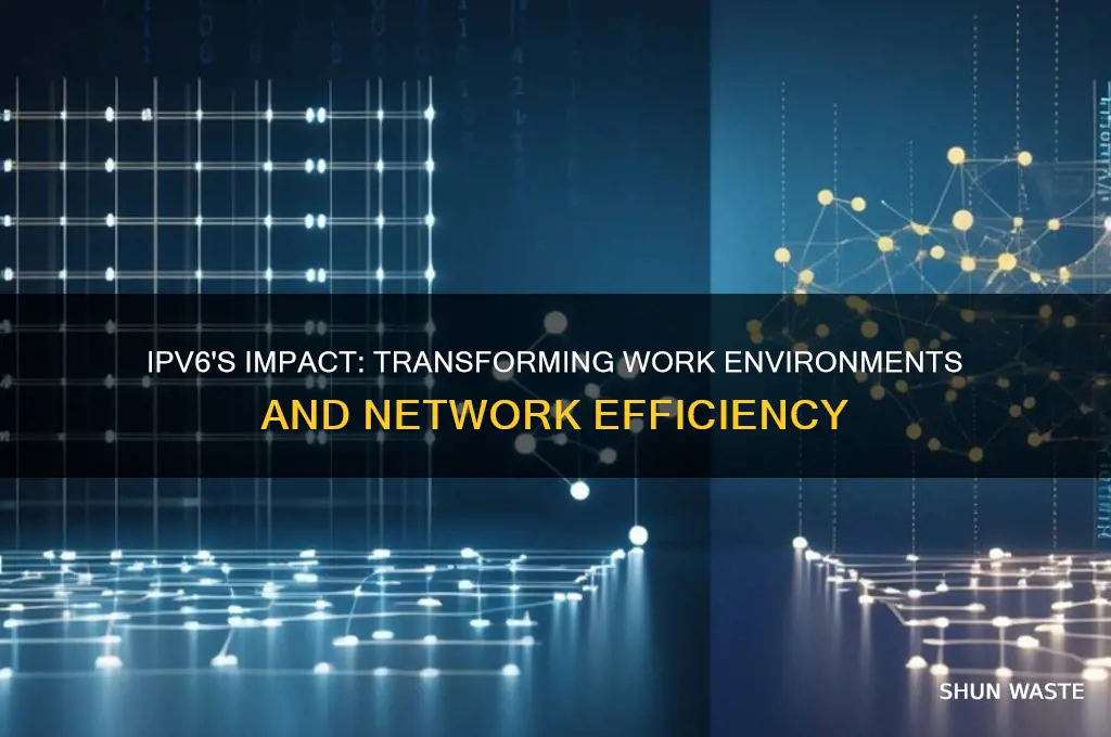 how ipv6 will affect the work environment