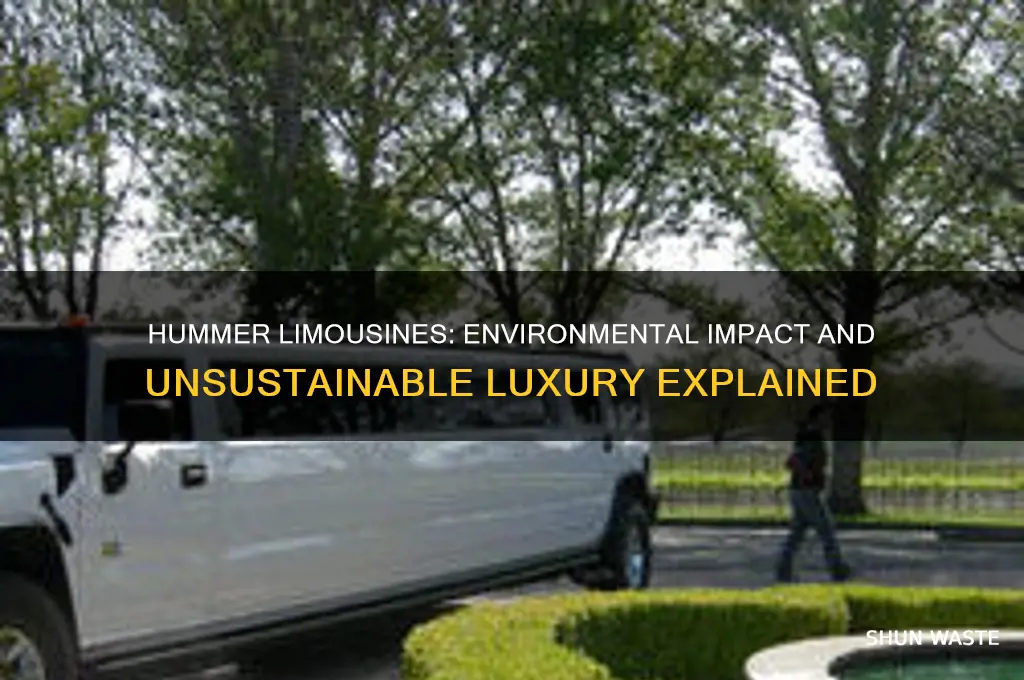 how is a hummer limousine bad for the environment