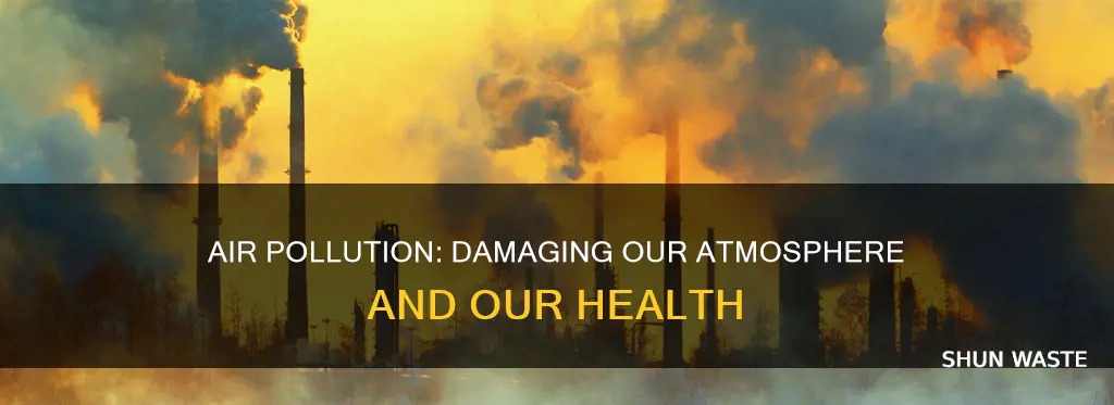 how is air pollution effecting our atmosphere