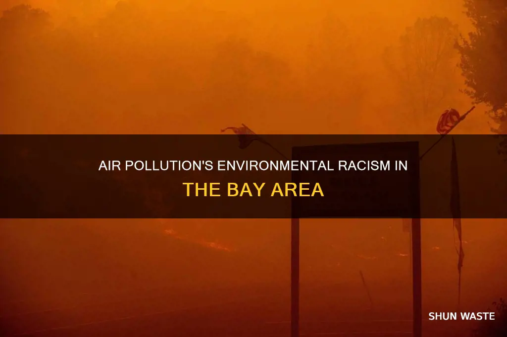 how is air pollution environmental racism bay area